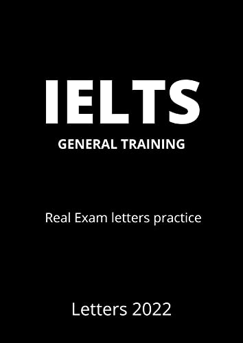 IELTS General Training Letters 2022 (Recent Exam Topics): 9 bands Samples - Epub + Converted PDF