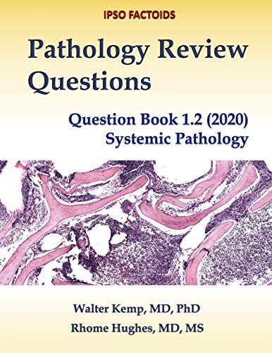 Pathology Review Questions: Question Book 1.2 (2020) Systemic Pathology - Original PDF