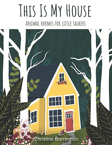 This Is My House: Animal Rhymes For Little Talkers - Epub + Converted PDF