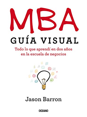 MBA: Guía visual. Todo lo que aprendí en dos años en la escuela de negocios (Alta Definición) (Spanish Edition) - Epub + Converted pdf