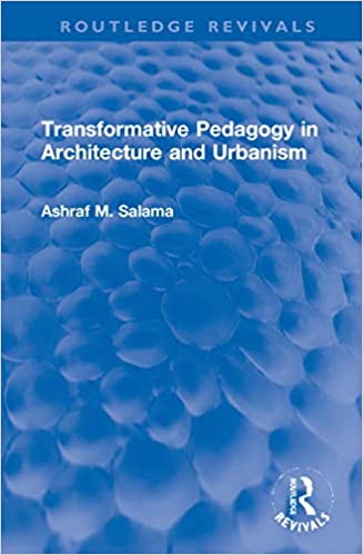 Transformative Pedagogy in Architecture and Urbanism (Routledge Revivals) - Original PDF