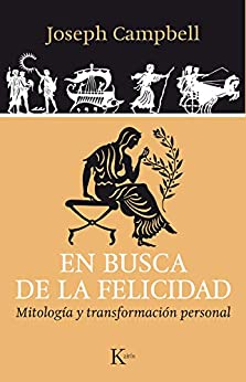EN BUSCA DE LA FELICIDAD: Mitología y transformación personal (Sabiduría perenne) (Spanish Edition) - Epub + Converted pdf