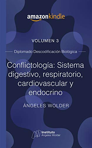 Conflictología: sistema digestivo, respiratorio, cardiovascular y endocrino: Volumen 3 (Descodificación Biológica) (Spanish Edition) - Epub + Converted pdf