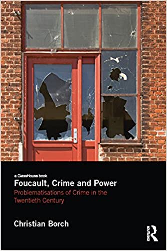Foucault, Crime and Power: Problematisations of Crime in the Twentieth Century - Original PDF