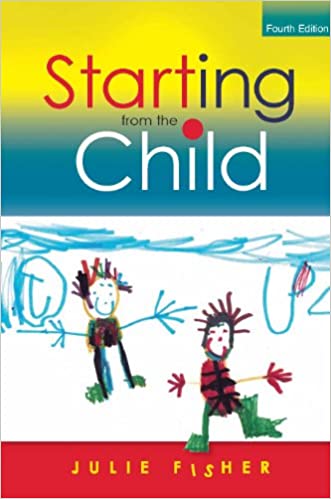 Starting From The Child:  Teaching And Learning In The Foundation Stage[2013] - Original PDF
