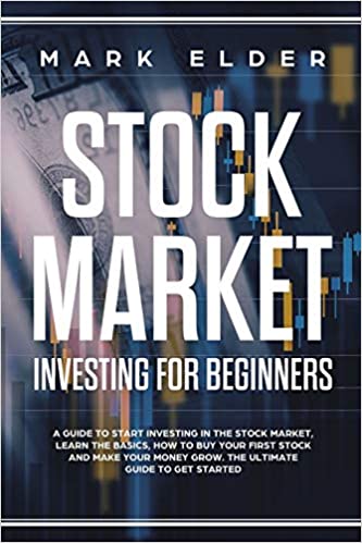 Stock Market Investing For Beginners: A Guide to start investing in the stock market, Learn the basics, How to buy your first stock and make your money grow[2019] - Epub + Converted pdf