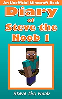 Diary of Steve the Noob:  An Unofficial Minecraft Series (Steve the Noob Diary Collection)[2015] - Epub + Converted pdf