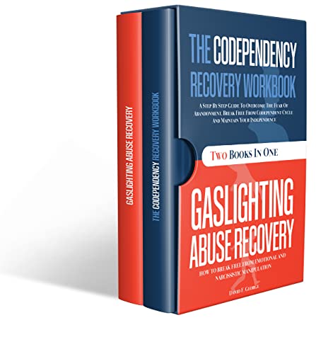 Two Books In One: The Codependency Recovery Workbook ● Gaslighting Abuse Recovery: A Step By Step Guide To Overcome The Fear Of Abandonment [2022] - Epub + Converted pdf