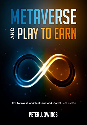METAVERSE AND PLAY TO EARN:  How to Invest in Virtual Land and Digital Real Estate[2022] - Epub + Converted pdf