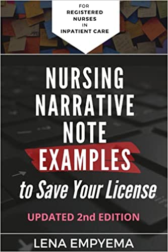 Nursing Narrative Note Examples to Save Your License: Charting and Documentation Suggestions for RNs & LPNs Who Have [2020] - Epub + Converted pdf