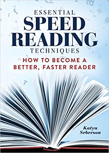 Essential Speed Reading Techniques: How to Become a Better, Faster Reader  - Epub + Converted PDF
