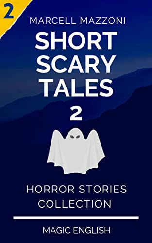Short Scary Tales 2: Horror Stories Collection (Horror Stories Collection By Magic Tales)  - Epub + Converted PDF