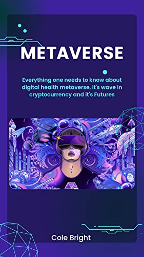 Metaverse: Everything One Needs To Know About Digital Health Metaverse It’s Wave I Cryptocurrency And It’s Future - Epub + Converted PDF
