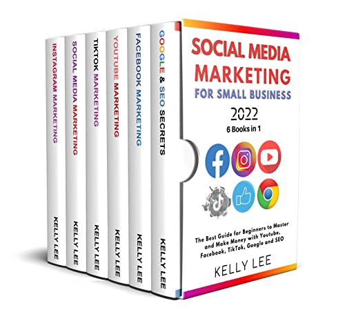 SOCIAL MEDIA MARKETING FOR SMALL BUSINESS 2022 6 BOOKS IN 1: The Best Guide for Beginners to Master - Epub + Converted PDF