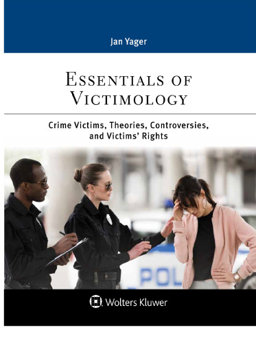 Essentials of Victimology: Crime Victims, Theories, Controversies, and Victims' Rights - pdf