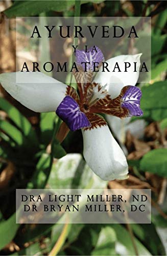 Ayurveda y la aromaterapia (Spanish Edition) - Epub + Converted pdf