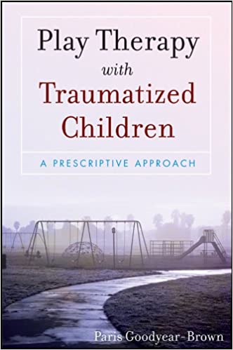 Play Therapy with Traumatized Children - Original PDF