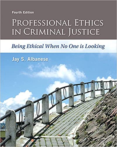 Professional Ethics in Criminal Justice:  Being Ethical When No One is Looking (4th Edition) - Original PDF