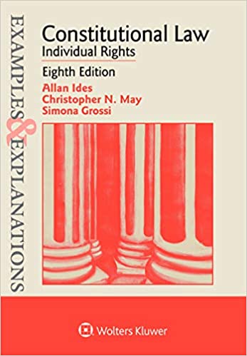 Examples & Explanations for Constitutional Law: Individual Rights (Examples & Explanations Series) (8th Edition) - Epub + Converted pdf