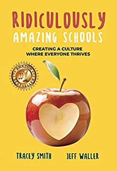 Ridiculously Amazing Schools: Creating a Culture Where Everyone Thrives - Epub + Converted pdf