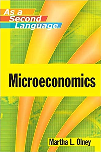 Microeconomics as a Second Language By Martha L. Olney - Original PDF