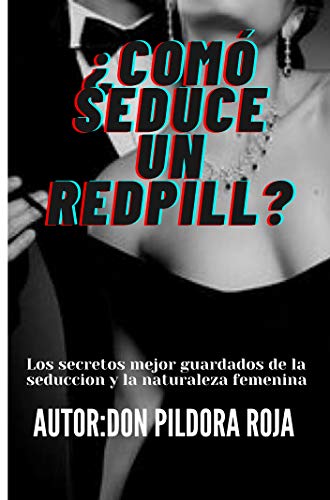 ¿Comó seduce un Redpill? (Spanish Edition) - Epub + Converted PDF