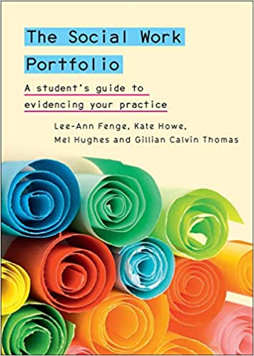 The Social Work Portfolio: A Student's Guide To Evidencing Your Practice (UK Higher Education OUP Humanities & Social Sciences Health)[2014] - Original PDF