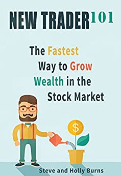 New Trader 101:  The Fastest Way to Grow Wealth in the Stock Market[2015] - Epub + Converted pdf