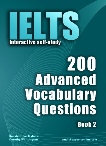 IELTS Interactive self-study: 200 Advanced Vocabulary Questions/ Book 2. A powerful method to learn the vocabulary you need - Epub + Converted PDF