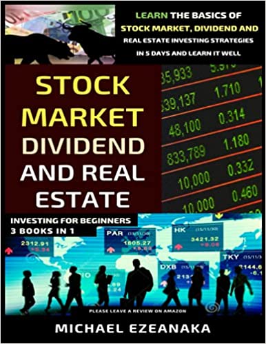 Stock Market, Dividend And Real Estate Investing For Beginners (3 Books in 1) - Epub + Converted PDF