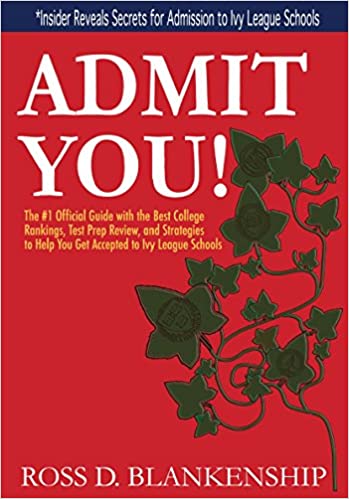 Admit You!: Top Secrets to Increase Your SAT and ACT Scores and Get Accepted to the Best Colleges and Ivy League Universities - Epub + Converted PDF