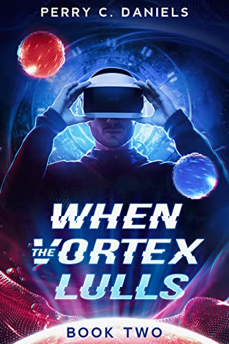 When the Vortex Lulls: A Metaverse Time-Traveling Thriller (Book 2) - Epub + Converted PDF