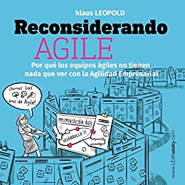 Reconsiderando Agile:  Por qué los equipos ágiles no tienen nada que ver con la Agilidad Empresarial (Spanish Edition)[2020] - Epub + Converted pdf