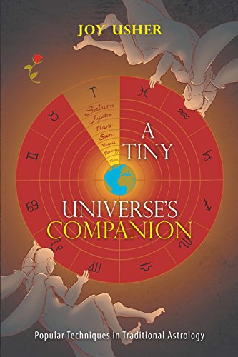 A Tiny Universe’s Companion:  Popular Techniques in Traditional Astrology - Epub + Converted pdf