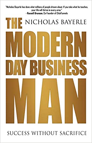 The Modern Day Business Man: Success without Sacrifice - Epub + Converted pdf
