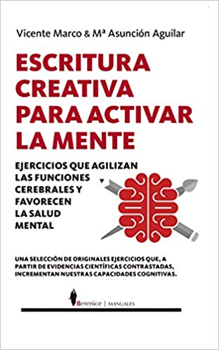 Escritura creativa para activar la mente: Ejercicios que agilizan las funciones cerebrales y favorecen la salud mental (Manuales) (Spanish Edition) - Epub + Converted pdf