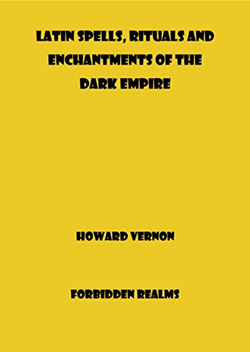 Latin Spells, Rituals and Enchantments of the Dark Empire - Epub + Converted pdf