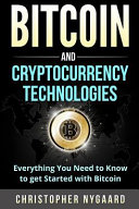 Bitcoin and Cryptocurrency Technologies: Everything You Need to Know to Get Started with Bitcoin [2017] - Epub + Converted PDF