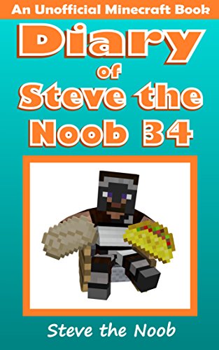 Diary of Steve the Noob 34 (An Unofficial Minecraft Book) (Diary of Steve the Noob Collection)  - Epub + Converted PDF