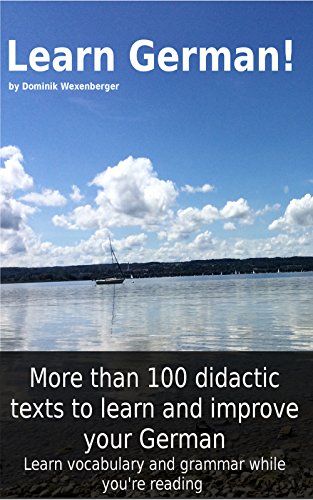 Learn German! More than 100 didactic texts to learn and improve your German (German Edition)[2016] - Epub + Converted pdf