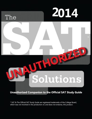 The SAT Solutions 2014 - Unauthorized Companion to the Official SAT Study Guide - Epub + Converted PDF