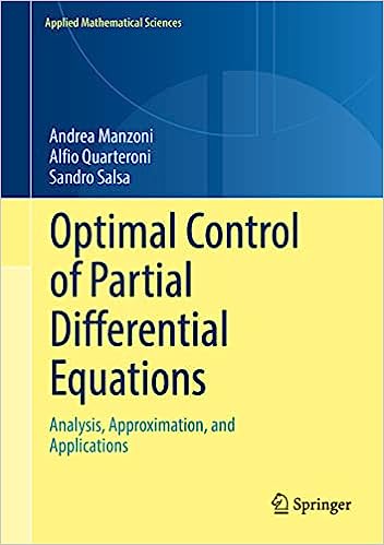 Optimal Control of Partial Differential Equations:  Analysis, Approximation, and Applications (Applied Mathematical Sciences, 207)[2021] - Original PDF