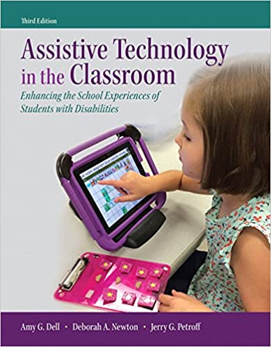 Assistive Technology in the Classroom: Enhancing the School Experiences of Students with Disabilities, Enhanced Pearson eText with Loose-Leaf Version ... Edition) (3rd Edition) - Original PDF