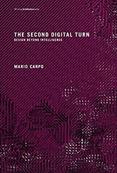 The Second Digital Turn: Design Beyond Intelligence (Writing Architecture) - Epub + Converted Pdf
