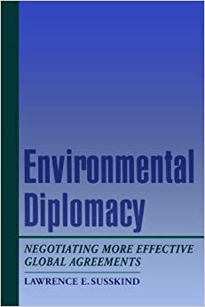 Environmental Diplomacy: Negotiating More Effective Global Agreements - Original PDF
