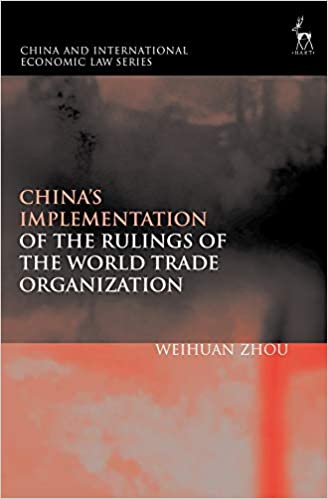China’s Implementation of the Rulings of the World Trade Organization (China and International Economic Law Series)[2019] - Orginal PDF