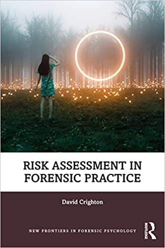 Risk Assessment in Forensic Practice (New Frontiers in Forensic Psychology)[2022] - Orginal PDF