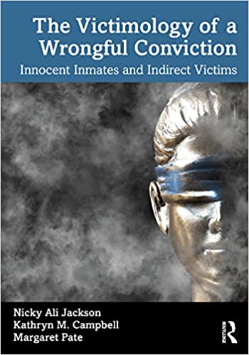 The Victimology of a Wrongful Conviction:  Innocent Inmates and Indirect Victims[2022] - Original PDF