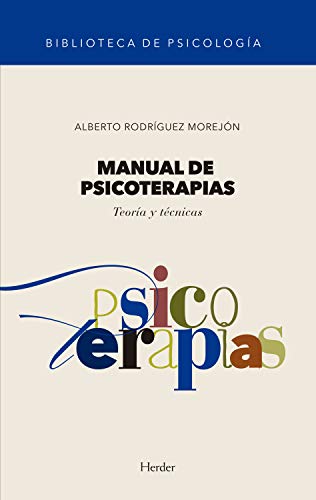 Manual de psicoterapias:  Teoría y técnicas (BIBLIOTECA DE PSICOLOGÍA) (Spanish Edition)[2019] - Epub + Converted pdf