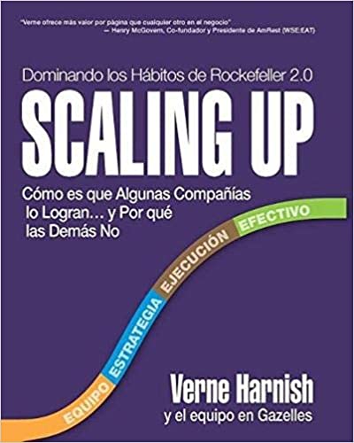 Scaling Up (Dominando los Hábitos de Rockefeller 2.0): Cómo es que Algunas Compañías lo Logran…y Por qué las Demás No (Spanish Edition) - Epub + Converted pdf